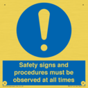 safety-signs-and-procedures-must-be-observed-at-all-times~